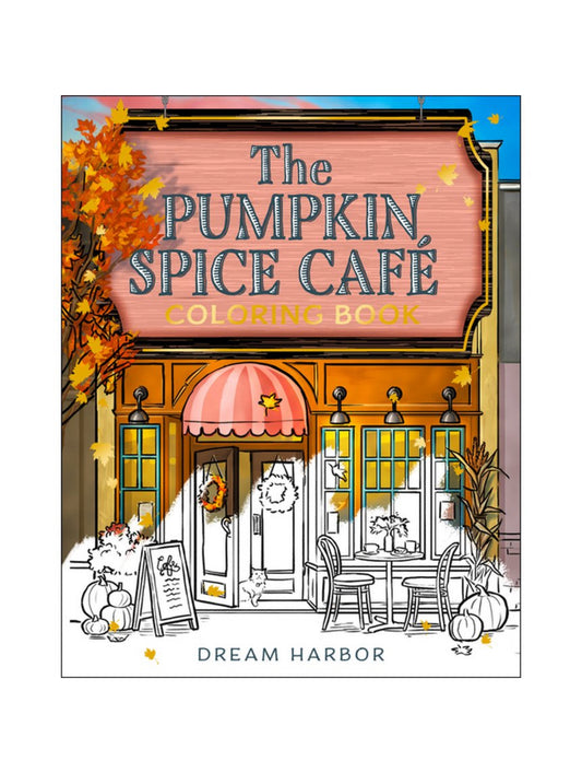 The Pumpkin Spice Café Coloring Book -(Dream Harbor) by Laurie Gilmore